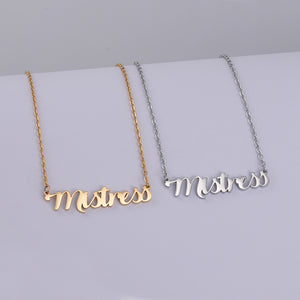 Mistress Necklace, Stainless Steel Silver or Gold Finish