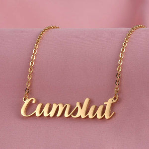 Cumslut Necklace, Stainless Steel Silver or Gold Finish