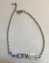 Load image into Gallery viewer, HotWife Bracelet or anklet in Stainless Steel with gift bag included