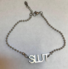 Load image into Gallery viewer, Slut Bracelet or small anklet in Stainless Steel with gift bag included