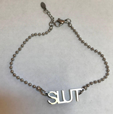Slut Bracelet or small anklet in Stainless Steel with gift bag included