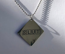 Load image into Gallery viewer, Slut  -   Charm Necklace or Anklet - Stainless Steel