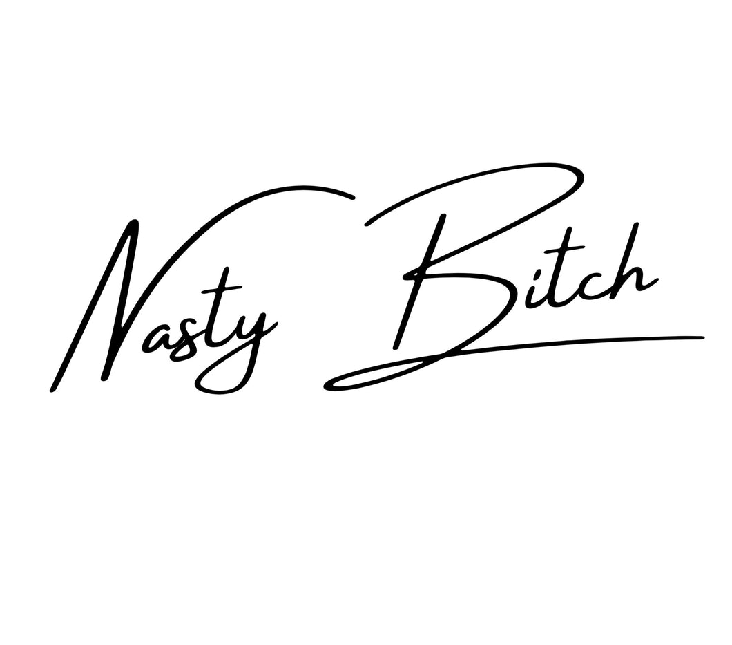 Nasty Bitch Temporary Tattoo